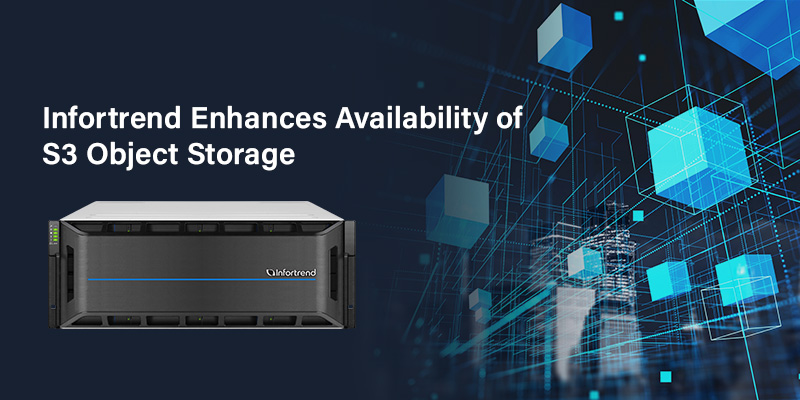 Infortrend Enhances Availability of S3 Object Storage